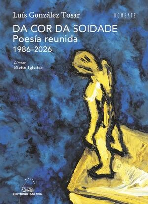 (G).DA COR DA SOIDADE:POESIA REUNIDA 1986-2026