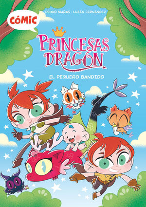 CÓMIC PRINCESAS DRAGÓN 3: EL PEQUEÑO BANDIDO