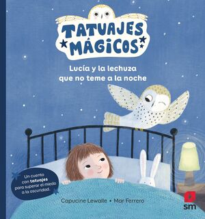 LUCIA Y LA LECHUZA QUE NO TEME A LA NOCHE