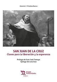 SAN JUAN DE LA CRUZ. CLAVES PARA LA LIBERACIÓN Y LA ESPERANZA