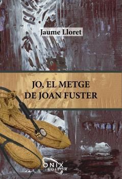 JO, EL METGE DE JOAN FUSTER