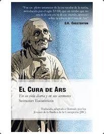 EL CURA DE ARS EN SU VIDA DIARIA Y EN SUS SERMONES