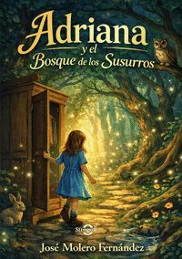 ADRIANA Y EL BOSQUE DE LOS SUSURROS