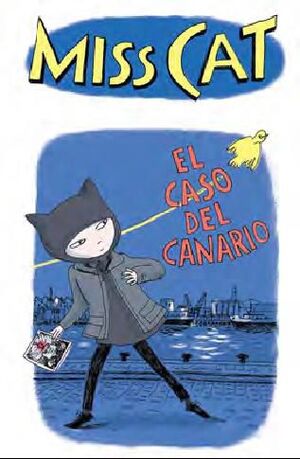 MISS CAT. EL CASO DEL CANARIO