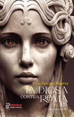 LA DIOSA CONTRA ROMA (2 EDICION)
