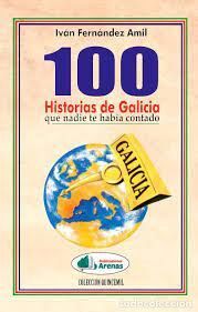 100 HISTORIAS DE GALICIA QUE NADIE TE HABIA CONTADO-PACK 3 VOL.