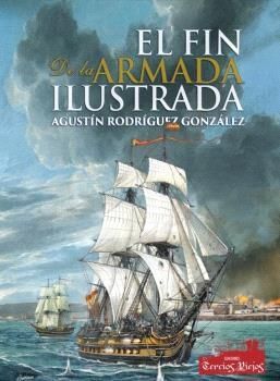 EL FIN DE LA ARMADA ILUSTRADA (1808-1833)