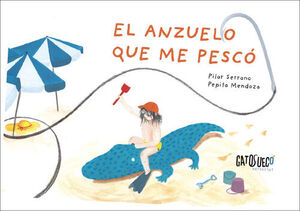 ANZUELO QUE ME PESCÓ, EL