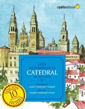GUÍA ILUSTRADA DE LA CATEDRAL DE SANTIAGO
