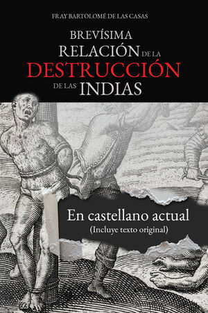 BREVÍSIMA RELACIÓN DE LA DESTRUCCIÓN DE LAS INDIAS