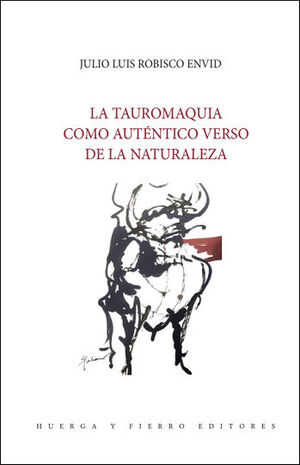 LA TAUROMARIA COMO AUTÉNTICI VERSO DE LA NATURALEZA