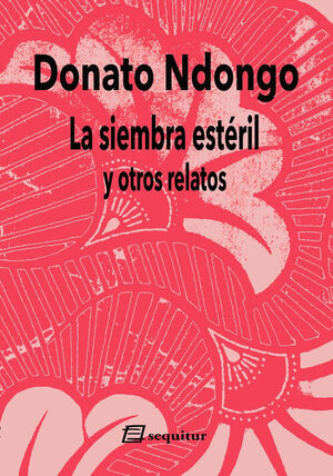 SIEMBRA ESTERIL Y OTROS RELATOS, LA