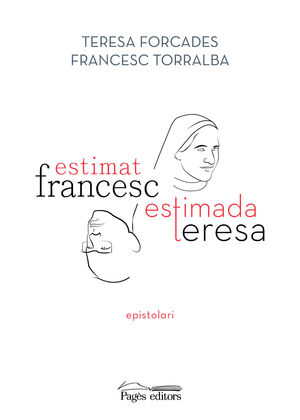 ESTIMAT FRANCESC, ESTIMADA TERESA