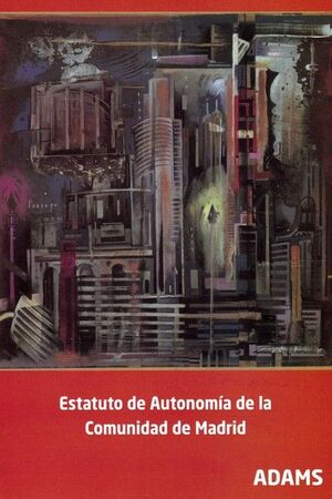 ESTATUTO DE AUTONOMÍA DE LA COMUNIDAD DE MADRID