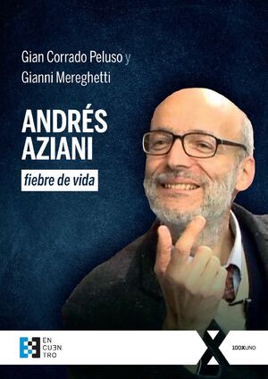 ANDRÉS AZIANI, FIEBRE DE VIDA