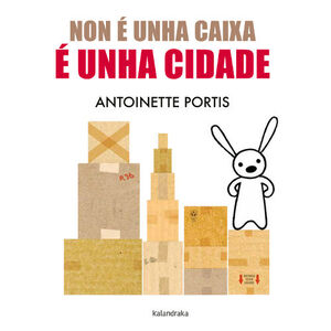 NON E UNHA CAIXA, E UNHA CIDADE