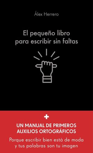 PEQUEÑO LIBRO PARA ESCRIBIR SIN FALTAS, EL