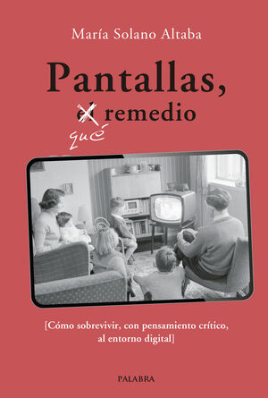 PANTALLAS, QUÉ REMEDIO
