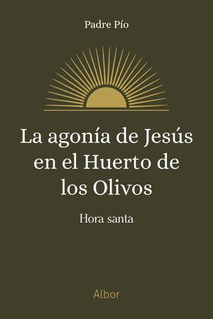 LA AGONÍA DE JESÚS EN EL HUERTO DE LOS OLIVOS