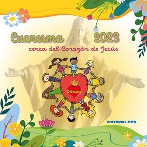CUARESMA 2023 CERCA DEL CORAZÓN DE JESÚS