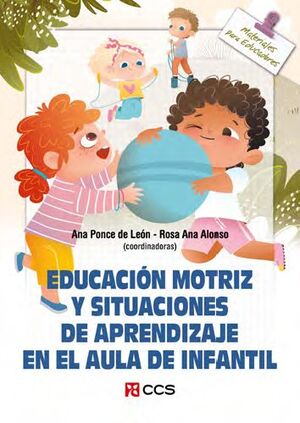 EDUCACIÓN MOTRIZ Y SITUACIONES DE APRENDIZAJE EN EL AULA DE INFANTIL