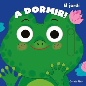 A DORMIR! EL JARDI