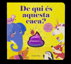 DE QUI ES AQUESTA CACA?