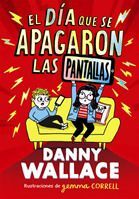 EL DÍA QUE SE APAGARON LAS PANTALLAS