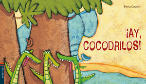 ­AY, COCODRILOS!