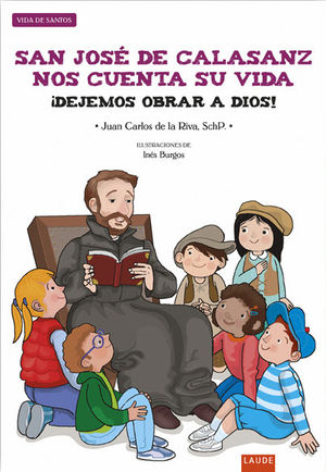 SAN JOSÉ DE CALASANZ NOS CUENTA SU VIDA