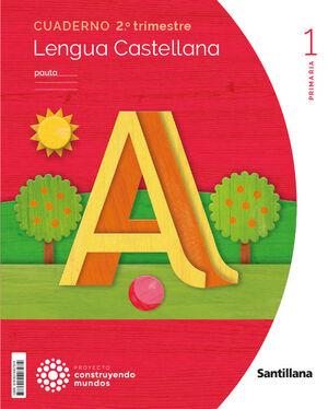 CUADERNO LENGUA PAUTA 1 PRIMARIA 2 TRIM CONSTRUYENDO MUNDOS