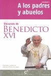 DISCURSOS DE BENEDICTO XVI A LOS PADRES Y ABUELOS