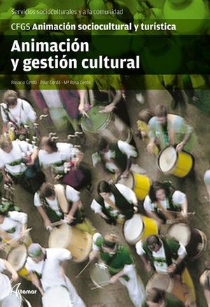 ANIMACIÓN Y GESTIÓN CULTURAL