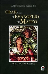ORAR CON EL EVANGELIO DE MATEO