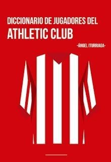DICCIONARIO DE JUGADORES DEL AHTLETIC CLUB