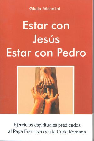 ESTAR CON JESÚS. ESTAR CON PEDRO