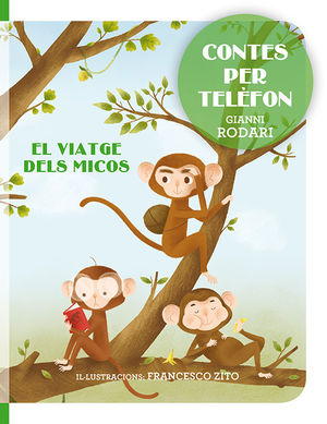 CONTES PER TELÈFON- EL VIATGE DELS MICOS