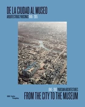 DE LA CIUDAD AL MUSEO/ FROM THE CITY TO THE MUSEUM