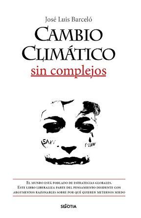 CAMBIO CLIMÁTICO SIN COMPLEJOS