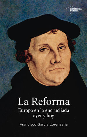 LA REFORMA EUROPA ENCRUCIJADA AYER Y HOY