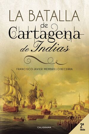 LA BATALLA DE CARTAGENA DE INDIAS