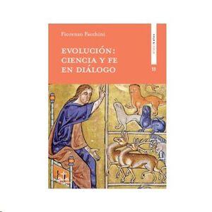 EVOLUCIÓN: CIENCIA Y FE EN DIÁLOGO