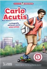 CARLO ACUTIS. LA BIOGRAFÍA DEL JOVEN SANTO ¡CON FOTOS! 3ª EDICIÓN