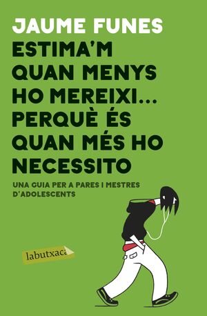 ESTIMA'M QUAN MENYS M'HO MEREIXI ... PERQUE ES QUA