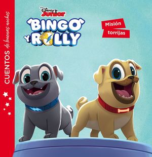 Bingo Y Rolly Cuentos De Buenas Noches Mision Torrijas Bingo Y Rolly Disney 9788417529277 Libreria Online San Pablo