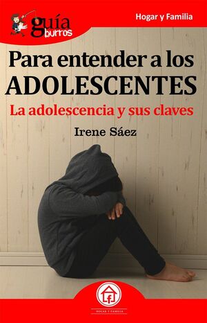GUÍABURROS PARA ENTENDER A LOS ADOLESCENTES