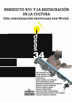 BENEDICTO XVI Y LA RESTAURACIÓN DE LA CULTURA