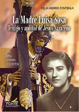 MADRE LUISA SOSA, LA. TESTIGO Y APOSTOL DE JESUS NAZARENO