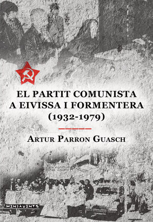 EL PARTIT COMUNISTA A EIVISA I FORMENTERA (1932-1979)