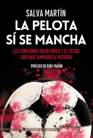 LA PELOTA SÍ SE MANCHA